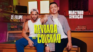 Zé Felipe e Marcynho Sensação  Revoada No Colchão Videoclipe Oficial [upl. by Ahsiekyt]