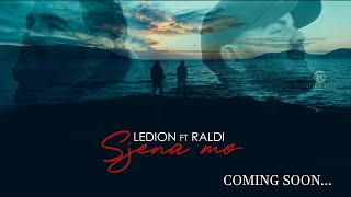 Ledion ft Raldi  Sjena mo  coming soon [upl. by Marigolda]