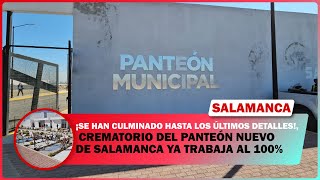 CREMATORIO DEL PANTEÓN NUEVO DE SALAMANCA YA TRABAJA AL 100 [upl. by Charissa259]