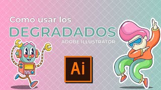 ⭕ Como usar HERRAMIENTA DEGRADADO en Adobe Illustrator  Aprende a utilizar todos los degradados [upl. by Gnilrets165]