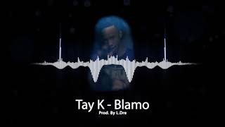 Tay K Type Beat quotBlamoquot Prod By LDre [upl. by Samira]