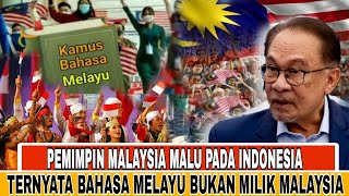 PEMIMPIN MALAYSIA MALU PADA INDONESIA❓ TERNYATA BAHASA MELAYU BUKAN MILIK MALAYSIA [upl. by Notneb]