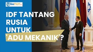 TEBAR ANCAMAN IDF Tantang Rusia Adu Mekanik MIlier Israel Bakal Lancarkan Aksi Balas Dendam [upl. by Atival]