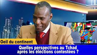 Emission Oeil du continent Quelles perspectives pour le Tchad après les élections présidentielles [upl. by Naryb111]