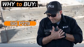 Why to BUY a SIG P229 [upl. by Aisha]