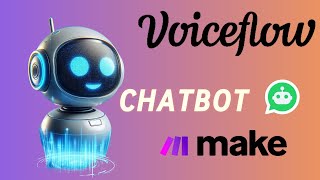 Chatbot personalizado con Inteligencia Artificial VOICEFLOW Automatizarlo con MAKE [upl. by Rockie]