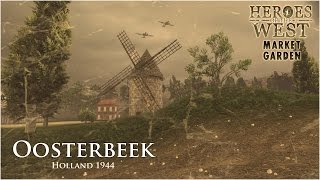 Oosterbeek  Heroes of the West  Market Garden [upl. by Eimme527]