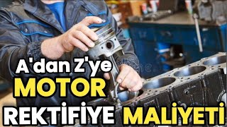 Motor Rektifiye Maliyeti Tek tek hesapladık [upl. by Dianemarie]