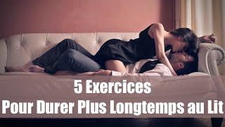 5 Exercices Pour Durer Plus Longtemps au Lit [upl. by Benzel808]