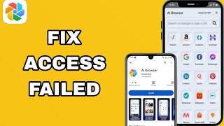 How To Fix And Solve Access Failed On Ai Browser App  Final Solution [upl. by Asilla633]