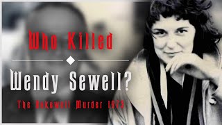 Who Killed Wendy Sewell And Is Stephen Downing Innocent or Guilty [upl. by Esinyt]