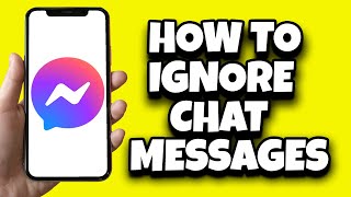 Ignore and Unignore Messages in Messenger 2022 Updated [upl. by Adnauq]