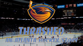 Thrashed An Atlanta Hockey Story [upl. by Cardie]