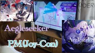 【Arcaea Switch】AegleseekerFTR PM with JoyCon [upl. by Kuehn]