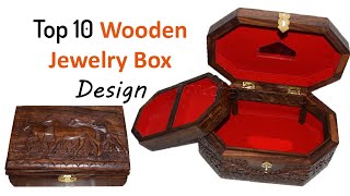 Top 10 Wooden Jewelry Box Design  Jewelry Boxes For Women [upl. by Nyladnarb]