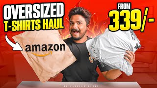 Budget OVERSIZED TShirts HAUL From AMAZON 🔥 With Links [upl. by Lyrradal]