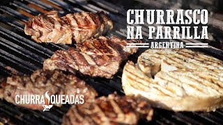 Churrasco na Parrilla Argentina I Churrasqueadas [upl. by Atinaujnas576]