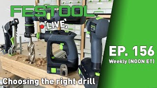 Festool Live Episode 156  Choosing the Right Drill [upl. by Gannes]