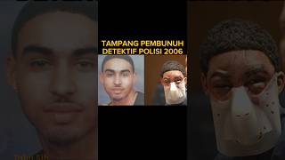 Tampang Mengerikan Pembunuh Detektif Polisi 2006 shorts [upl. by Cudlip669]