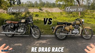 Royal Enfield Classic 500 vs Classic 350 Drag Race  500cc vs 350cc  Rolling Race [upl. by Oek]