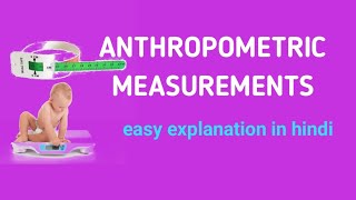 ANTHROPOMETRIC MEASUREMENTNursing NotesCHNeasy explanation in hindi AnitaSharmaGyan [upl. by Eceeryt]