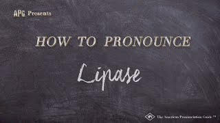 How to Pronounce Lipase Real Life Examples [upl. by Llirret939]