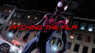 Pitching A Miles Morales Fan Film [upl. by Irdua]