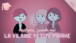 MATERNELLECPCE1 LA VILAINE PETITE POMME  Maîtresse racontemoi une histoire épisode 3 [upl. by Halehs]