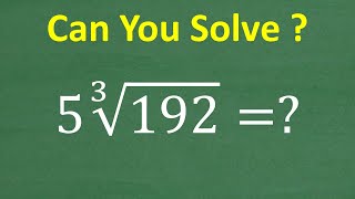 5 times the cube root of 192   Simplify the Cube Root Radical Expression MOST will NOT Get RIGHT [upl. by Elyagiba]