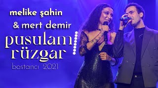 Melike Şahin amp Mert Demir  Pusulam Rüzgar Live  Bostancı Gösteri Merkezi [upl. by Netty]