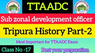 TTAADC Subzonal development officer  Tripura History Part2  Most important Tripura gk ttaadc [upl. by Miko]