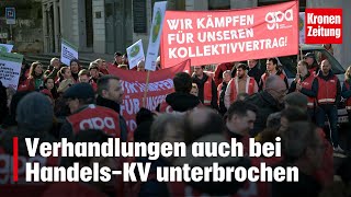 Droht nächster Streik Verhandlungen auch bei HandelsKV unterbrochen  kronetv NEWS [upl. by Pascal]