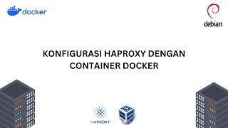 Konfigurasi Haproxy dengan Menggunakan Container Docker [upl. by Megargee]