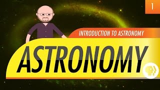 Introduction to Astronomy Crash Course Astronomy 1 [upl. by Zakaria25]