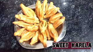 मीठा करेला sweet karela champakali sweet Diwali special recipe [upl. by Forster]