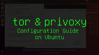 Tor and Privoxy  Configuration Guide on Ubuntu 16041 LTS [upl. by Odidnac]