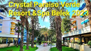 Crystal Paraiso Verde Resort ampSpa BELEK 2023 Antalya [upl. by Skricki]