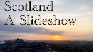 Scotland  A Slideshow [upl. by Nyledaj]