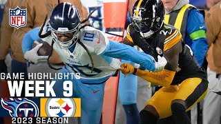 Tennessee Titans vs Pittsburgh Steelers  2023 Week 9 Game Highlights [upl. by Ehpotsirhc]