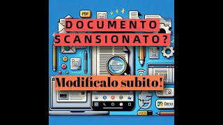 Come modificare un documento scansionato o fotografato [upl. by Swainson]