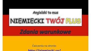 Zdania warunkowe  Angielski to mus NIEMIECKI TWÓJ PLUS  Niemiecki gramatyka [upl. by Etyam]