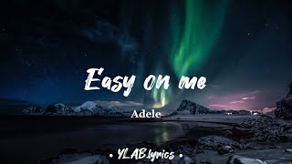 Adele  Easy on me lyrics [upl. by Adranoel]