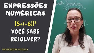 EXPRESSÕES NUMÉRICAS  Com números inteiros e potenciação  Professora Angela [upl. by Dionne538]