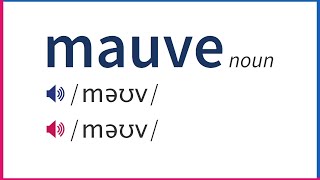 How To Pronounce MAUVE In British And American English [upl. by Noisla]