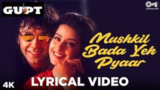 Mushkil Bada Yeh Pyaar Lyrical  Gupt  Bobby Deol Manisha Koirala  Alka Yagnik Udit Narayan [upl. by Parrott311]