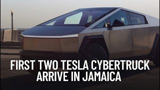 FIRST 2 TESLA CYBERTURCK ARRIVED IN JAMAICA 🇯🇲 [upl. by Jacobsen]