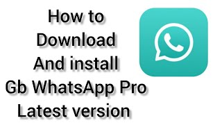 Gb WhatsApp download and install step by step guide [upl. by Repotsirhc]