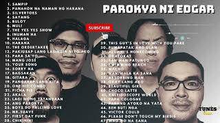 PAROKYA NI EDGAR GREATEST HITS  NONSTOP PLAYLIST  WITH TIMESTAMPS [upl. by Rozella]