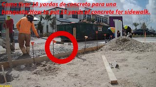 Como tirar 18 yardas de concreto para una banquetaHow to put 18 yards of concrete for sidewalk [upl. by Yeliw]