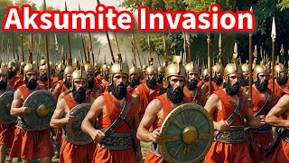 The Aksumite Invasion A Turning Point in Ancient African History  Aksumite Empire [upl. by Merle]